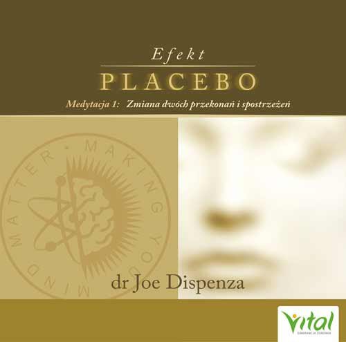 Efekt placebo - medytacja 1. Zmiana dwóch przekonań i spostrzeżeń Dispenza Joe