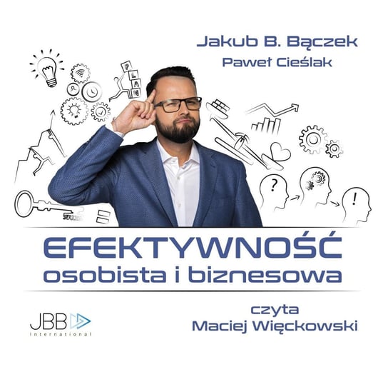 Efektywność osobista i biznesowa Bączek Jakub B.
