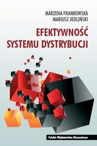 Efektywność systemu dystrybucji Frankowska Marzena, Jedliński Mariusz