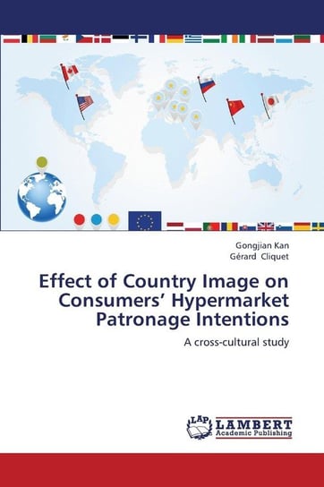 Effect of Country Image on Consumers' Hypermarket Patronage Intentions Kan Gongjian