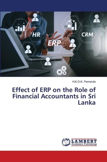 Effect of ERP on the Role of Financial Accountants in Sri Lanka Fernando H.K.D.K.