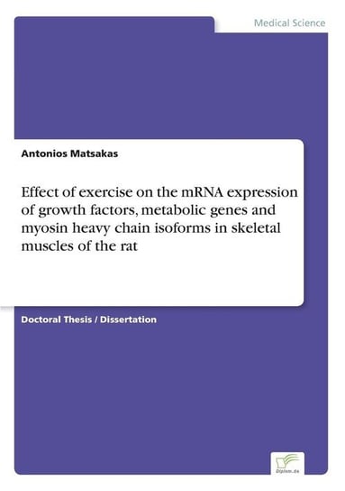 Effect of exercise on the mRNA expression of growth factors, metabolic genes and myosin heavy chain isoforms in skeletal muscles of the rat Matsakas Antonios