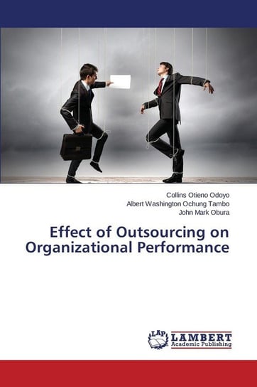 Effect of Outsourcing on Organizational Performance Odoyo Collins Otieno