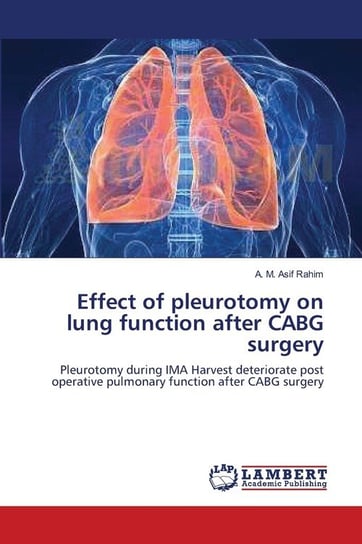 Effect of pleurotomy on lung function after CABG surgery Rahim A. M. Asif