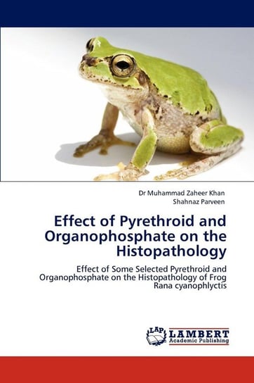 Effect of Pyrethroid and Organophosphate on the Histopathology Khan Muhammad Zaheer