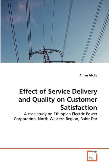 Effect of Service Delivery and Quality on Customer Satisfaction Abdie Aman