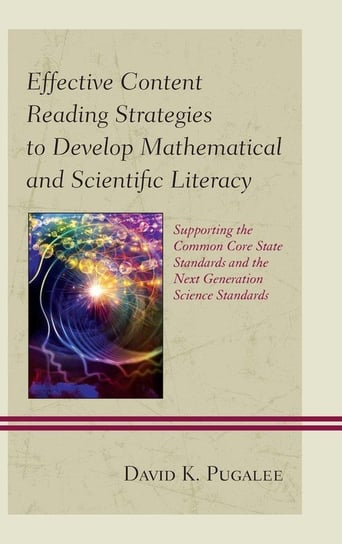 Effective Content Reading Strategies to Develop Mathematical and Scientific Literacy Pugalee David K