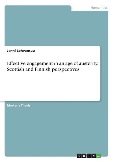 Effective engagement in an age of austerity. Scottish and Finnish perspectives Lohvansuu Jenni