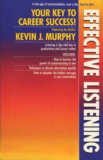 Effective Listening Murphy Kevin J.