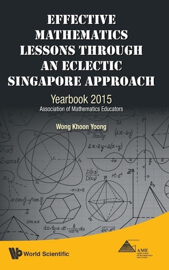 Effective Mathematics Lessons Through An Eclectic Singapore Approach Wong Khoon Yoong