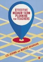 Effective Medium-term Planning for Teachers Jerome Lee