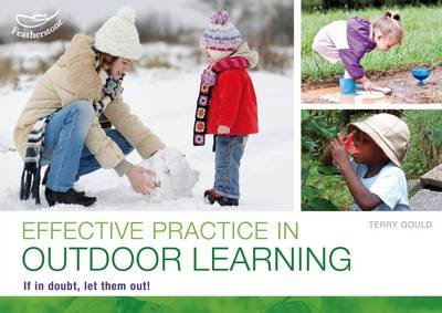 Effective practice in outdoor learning Gould Terry