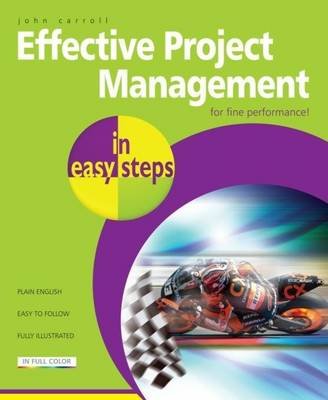 Effective Project Management in Easy Steps Carroll John