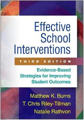 Effective School Interventions, Third Edition Burns Matthew K., Rathvon Natalie