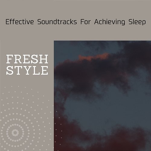 Effective Soundtracks for Achieving Sleep Fresh Style