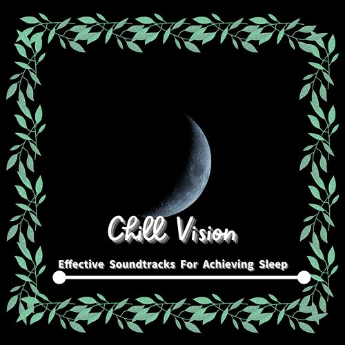 Effective Soundtracks for Achieving Sleep Chill Vision
