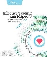 Effective Testing with RSpec 3 Marston Myron, Dees Ian