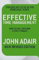 Effective Time Management (Revised edition) Adair John