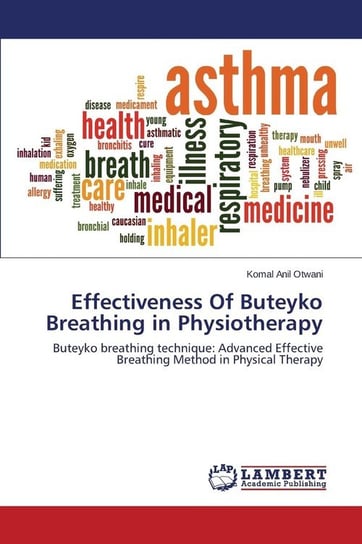Effectiveness Of Buteyko Breathing in Physiotherapy Anil Otwani Komal