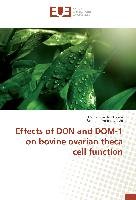 Effects of DON and DOM-1 on bovine ovarian theca cell function Torabi Mohammadali, Aminmarashi Fatemeh