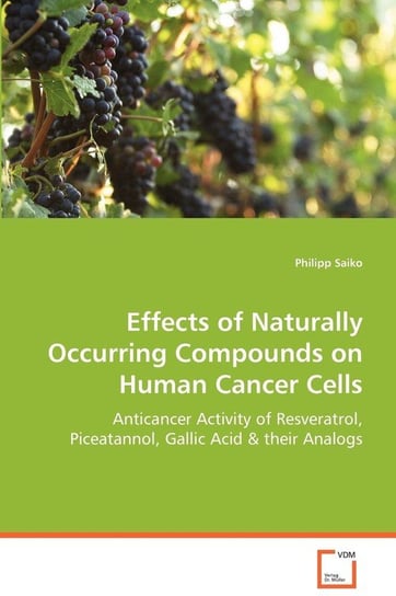 Effects of Naturally Occurring Compounds on Human Cancer Cells Saiko Philipp