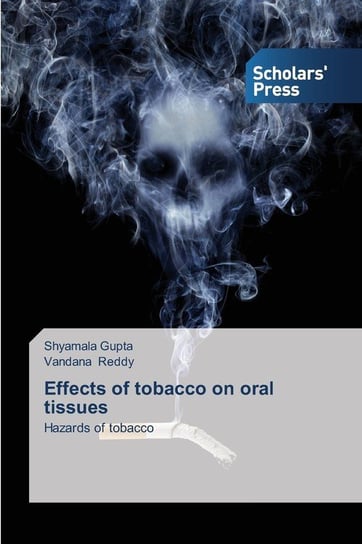 Effects of tobacco on oral tissues Gupta Shyamala