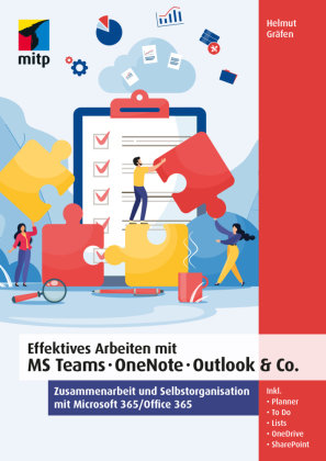 Effektives Arbeiten mit MS Teams, OneNote, Outlook & Co. MITP-Verlag