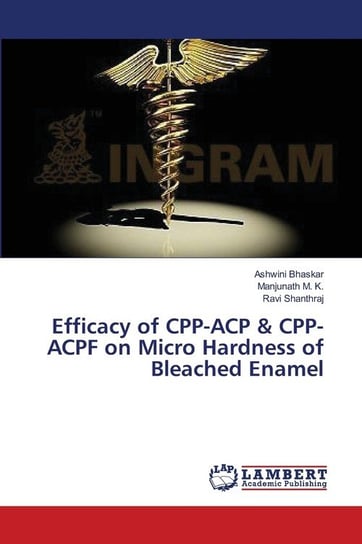 Efficacy of CPP-ACP & CPP-ACPF on Micro Hardness of Bleached Enamel Bhaskar Ashwini