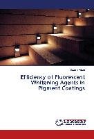 Efficiency of Fluorescent Whitening Agents in Pigment Coatings Aman Zaeem