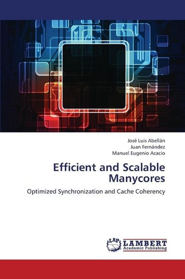 Efficient and Scalable Manycores Abellan Jose Luis
