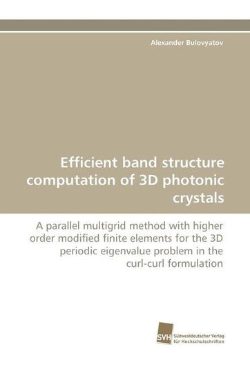 Efficient Band Structure Computation of 3D Photonic Crystals Bulovyatov Alexander