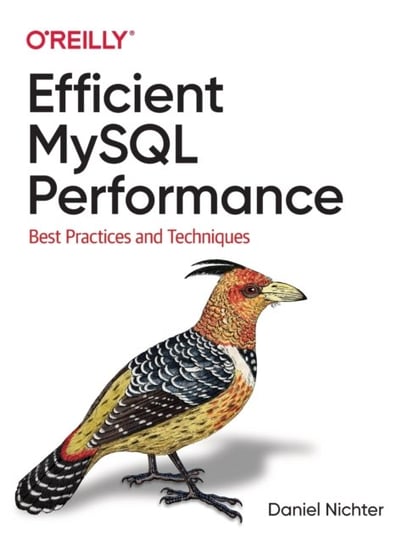 Efficient MySQL Performance. Best Practices and Techniques Daniel Nichter
