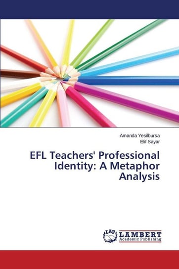 Efl Teachers' Professional Identity Yesilbursa Amanda