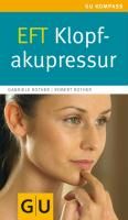 EFT - Klopf-Akupressur Rother Robert, Rother Gabriele
