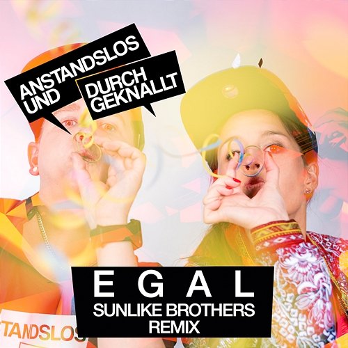Egal (Sunlike Brothers Remix) Anstandslos & Durchgeknallt feat. Jasmiina