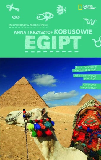 Egipt. Mali podróżnicy w wielkim świecie Kobus Krzysztof, Kobus Anna