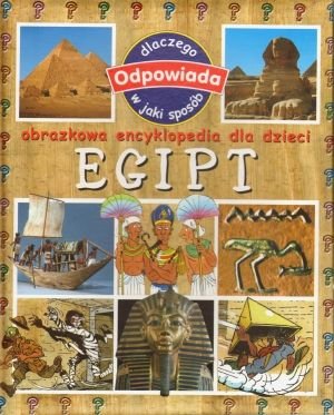 Egipt. Obrazkowa encyklopedia dla dzieci Opracowanie zbiorowe