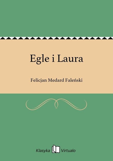 Egle i Laura Faleński Felicjan Medard