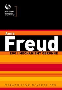 Ego i mechanizmy obronne Freud Anna