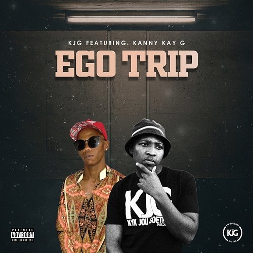 Ego Trip KJG feat. Kanny Kay G
