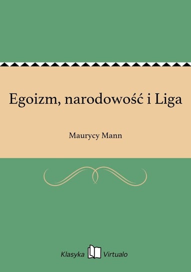 Egoizm, narodowość i Liga - ebook epub Mann Maurycy