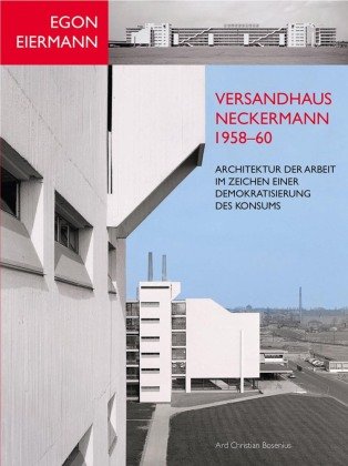 Egon Eiermann: Versandhaus Neckermann 1958-60 Imhof, Petersberg