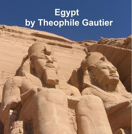 Egypt Gautier Theophile