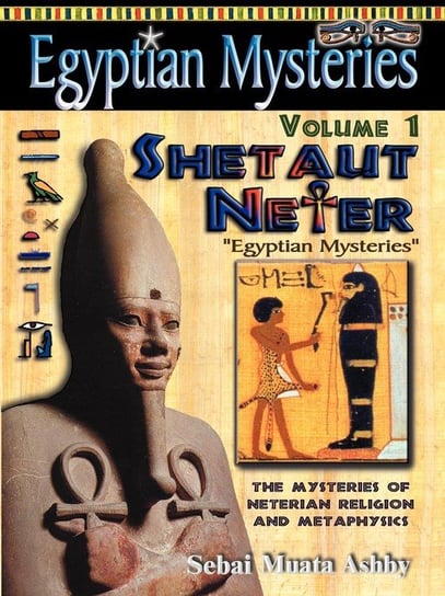 EGYPTIAN MYSTERIES Volume 1 Ashby Muata