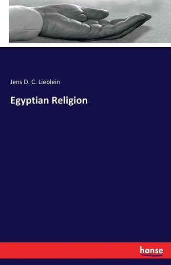 Egyptian Religion Lieblein Jens D. C.
