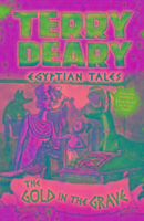 Egyptian Tales: The Gold in the Grave Deary Terry