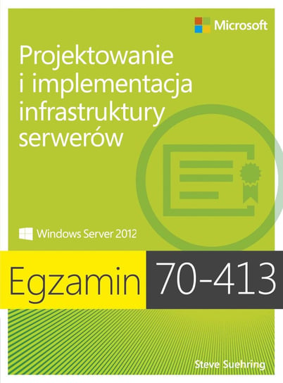 Egzamin 70-413. Projektowanie i implementacja infrastruktury serwerów - ebook PDF Ferrill Paul, Ferrill Tim