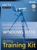 Egzamin MCTS 70-620: Konfigurowanie klientów systemu Windows Vista Training Kit Opracowanie zbiorowe