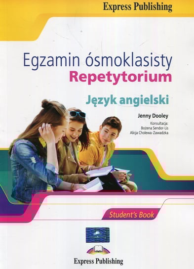 Egzamin ósmoklasisty. Język angielski. Repetytorium Dooley Jenny, Sendor-Lis Bożena, Cholewa-Zawadzka Alicja