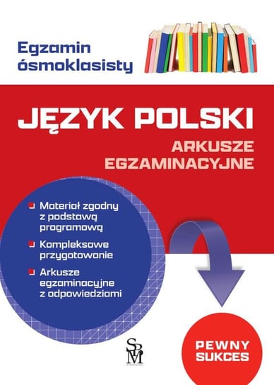 Egzamin ósmoklasisty. Język polski. Arkusze egzaminacyjne Agnieszka Brzostowska